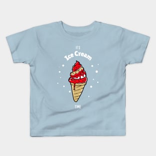 It's Ice Cream Time Kids T-Shirt